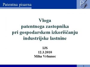 Vloga patentnega zastopnika pri gospodarskem izkorianju industrijske lastnine