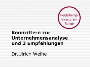 Kennziffern zur Unternehmensanalyse und 3 Empfehlungen Dr Ulrich