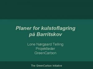 Planer for kulstoflagring p Barritskov Lone Nrgaard Telling