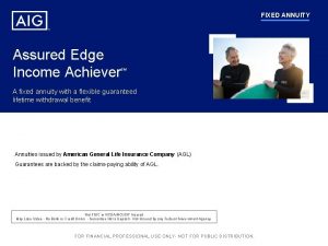 FIXED ANNUITY Assured Edge Income Achiever SM A