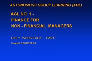 AUTONOMOUS GROUP LEARNING AGL AGL NO 1 FINANCE