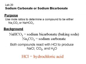 Lab 20 Sodium Carbonate or Sodium Bicarbonate Purpose
