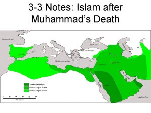 3 3 Notes Islam after Muhammads Death New