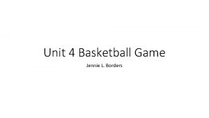 Unit 4 Basketball Game Jennie L Borders Rules