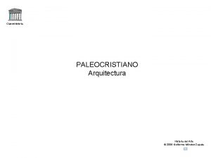 Claseshistoria PALEOCRISTIANO Arquitectura Historia del Arte 2006 Guillermo