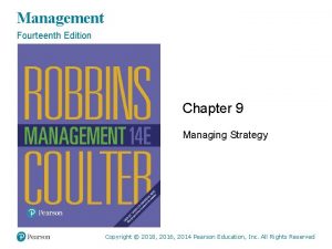 Management Fourteenth Edition Chapter 9 Managing Strategy Copyright