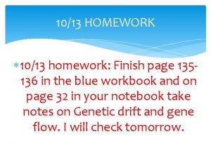 1013 HOMEWORK 1013 homework Finish page 135136 in