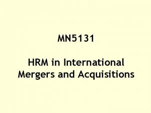 MN 5131 HRM in International Mergers and Acquisitions