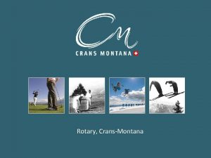 Rotary CransMontana Estce quun tel pays peut avoir