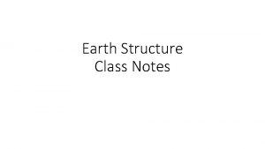 Earth Structure Class Notes Density Liquid Layers Sink