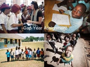Gap Year Assignment By Audrey Mellor Details About