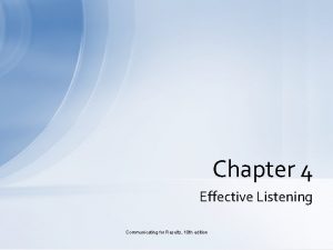 Chapter 4 Effective Listening Communicating for Results 10