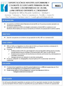 SUPERPOSICIN DE HEPATITIS AUTOINMUNE Y COLANGITIS ESCLEROSANTE PRIMARIA