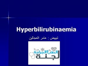 Hyperbilirubinaemia The most common cause of direct hyperbilirubinemia