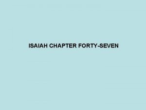ISAIAH CHAPTER FORTYSEVEN PROPHET DATE JONAH 825 785