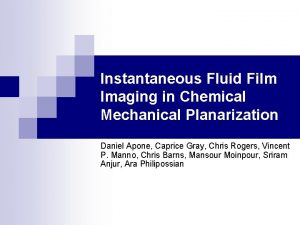 Instantaneous Fluid Film Imaging in Chemical Mechanical Planarization