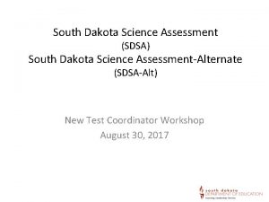 South Dakota Science Assessment SDSA South Dakota Science