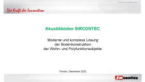 Die Kraft der Innovation Akustikbden SIRCONTEC Moderne und