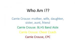 Who Am I Carrie Crouse mother wife daughter