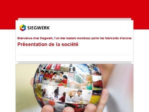 Bienvenue chez Siegwerk lun des leaders mondiaux parmi