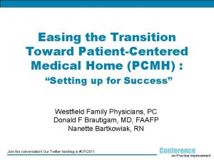 Easing the Transition Toward PatientCentered Medical Home PCMH