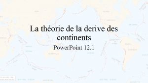 La thorie de la derive des continents Power