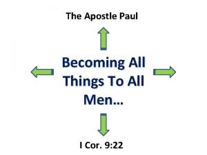 The Apostle Paul Becoming All Things To All