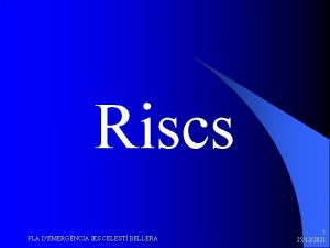 Riscs PLA DEMERGNCIA IES CELEST BELLERA 1 25122021