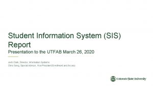 Student Information System SIS Report Presentation to the