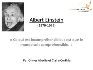 Albert Einstein 1879 1955 Ce qui est incomprhensible