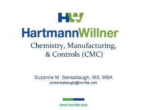 Chemistry Manufacturing Controls CMC Suzanne M Sensabaugh MS