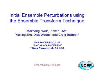 Initial Ensemble Perturbations using the Ensemble Transform Technique