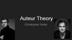 Auteur Theory Christopher Nolan Meaning of Auteur The