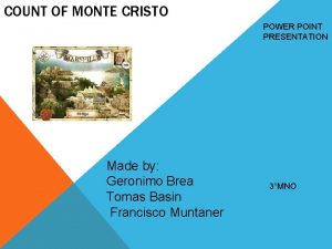 COUNT OF MONTE CRISTO POWER POINT PRESENTATION Made