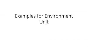 Examples for Environment Unit Deforestation Example Brazil Deforestation