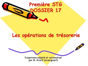 Premire STG DOSSIER 17 Les oprations de trsorerie