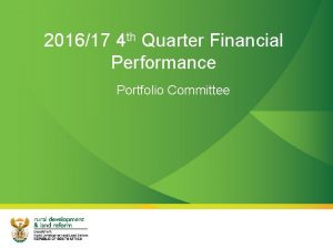 201617 4 th Quarter Financial Performance Portfolio Committee