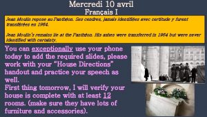 Mercredi 10 avril Franais I Jean Moulin repose