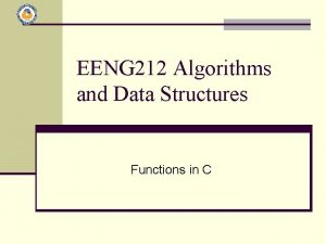 EENG 212 Algorithms and Data Structures Functions in