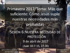 Primavera 2017Tema Ms que suficiente Cmo Jess suple