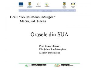 Liceul Gh Munteanu Murgoci Macin jud Tulcea Orasele