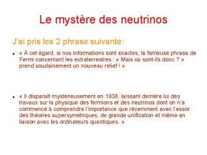 Le mystre des neutrinos Jai pris les 2