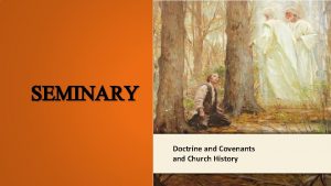 LESSON 15 SEMINARY Doctrine and Covenants and Church