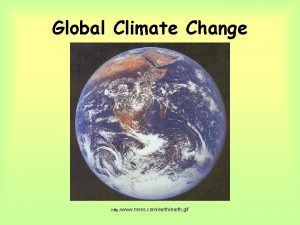 Global Climate Change http www msss comearth gif