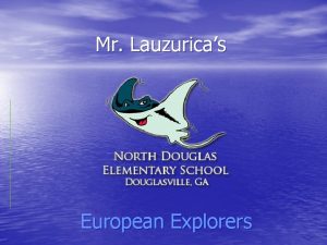 Mr Lauzuricas European Explorers Christopher Columbus 1492 He