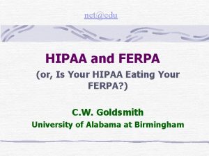 netedu HIPAA and FERPA or Is Your HIPAA