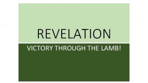 REVELATION VICTORY THROUGH THE LAMB THE BOOK Author