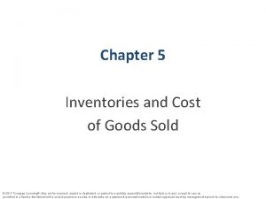 Chapter 5 Inventories and Cost of Goods Sold