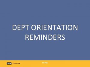 DEPT ORIENTATION REMINDERS 112012 Department Orientation for Transfers