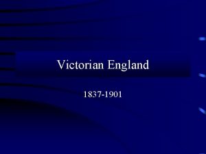 Victorian England 1837 1901 Background Queen Victoria 1819